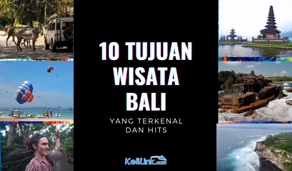 10 Tujuan Wisata Bali yang Terkenal dan Hits