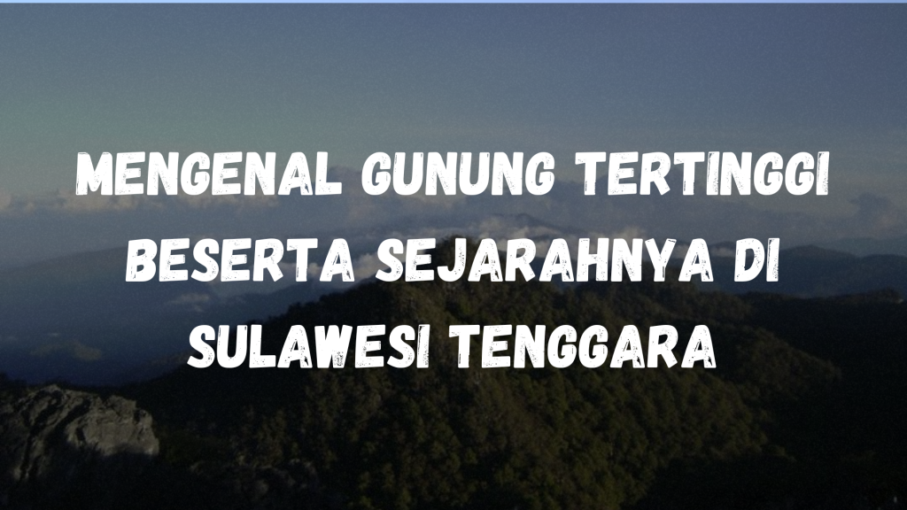 Gunung tertinggi di Sulawesi Tenggara