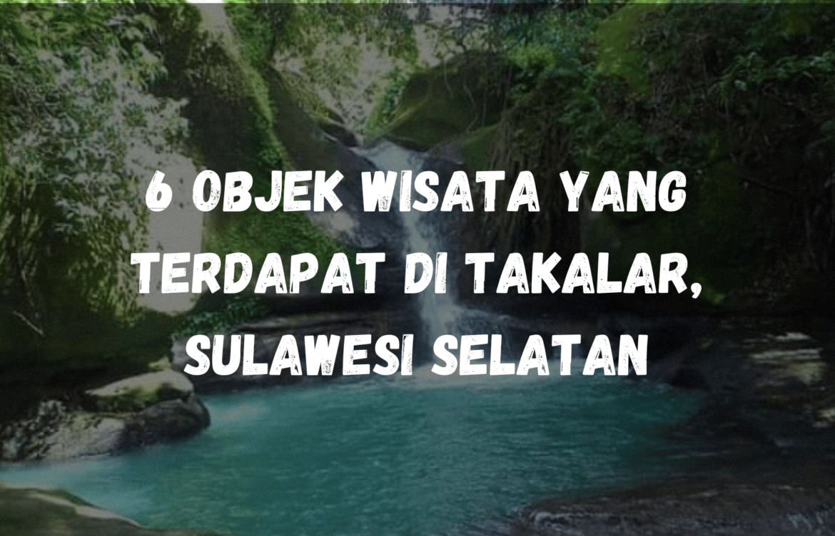 6 Objek wisata yang terdapat di Takalar, Sulawesi Selatan