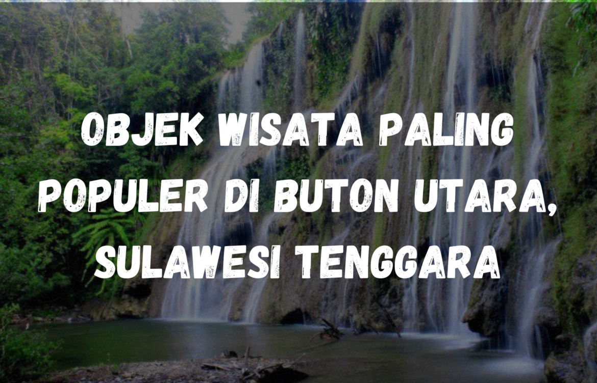 Objek wisata paling populer di Buton Utara, Sulawesi Tenggara