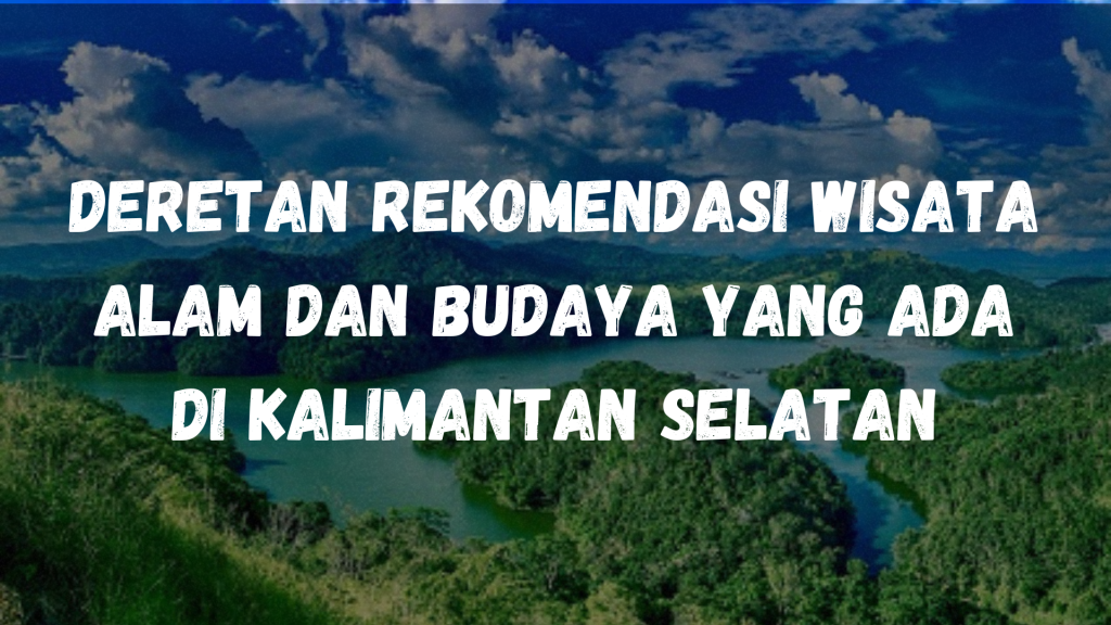 wisata alam di Kalimantan Selatan