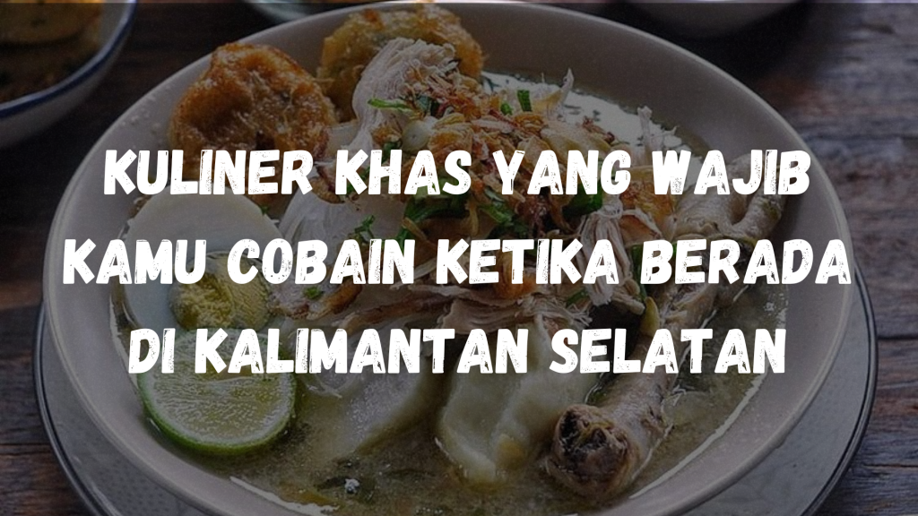 Kuliner di Kalimantan Selatan