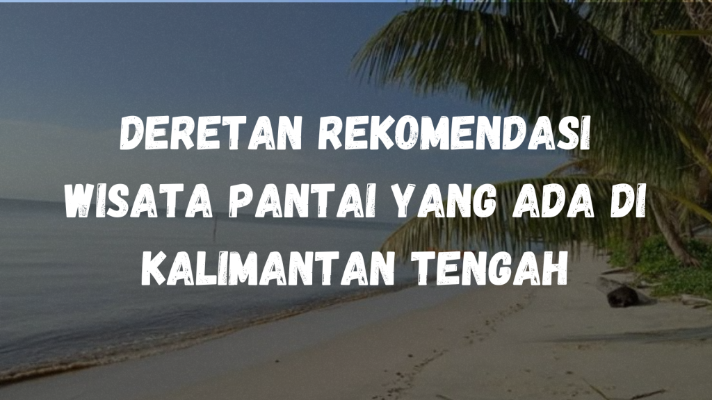Pantai di Kalimantan Tengah