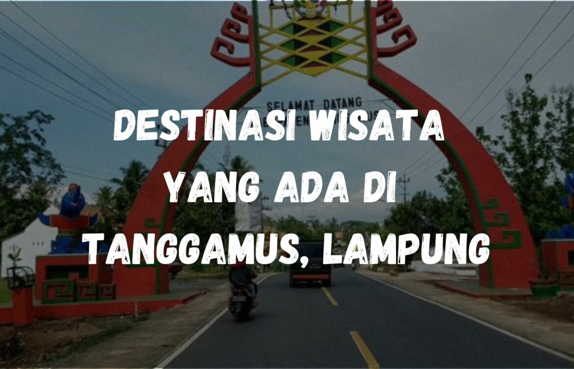 Destinasi wisata yang ada di Tanggamus, Lampung