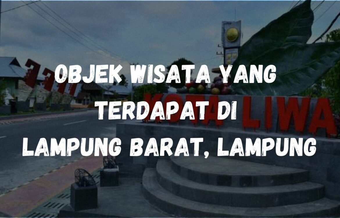Objek wisata yang terdapat di Lampung Barat, Lampung