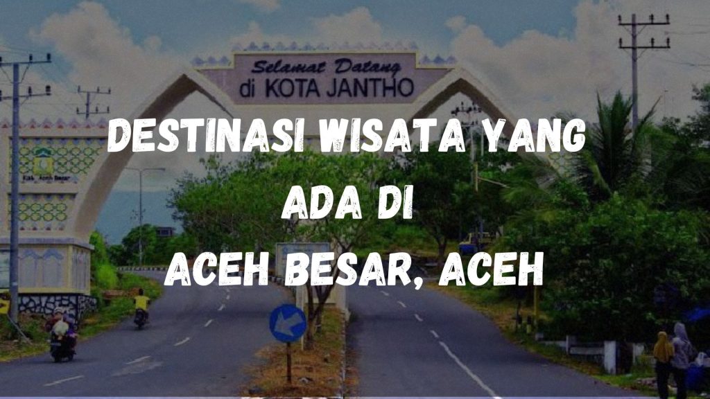 Destinasi wisata di Aceh Besar