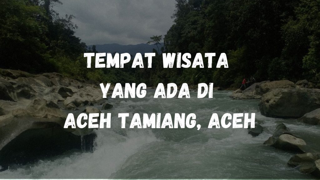 Tempat wisata di Aceh Tamiang